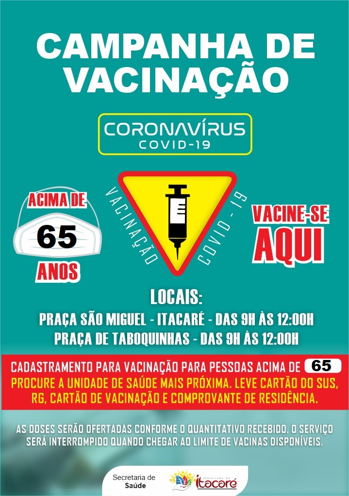 Vacinação de Idosos acima de 65 anos, além de Policiais Militares, Civis, Guardas Municipais, integrantes das Forças Armadas e Salva-Vidas acima de 50 anos